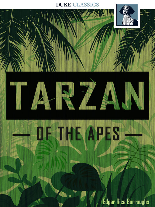 Edgar Rice Burroughs创作的Tarzan of the Apes作品的详细信息 - 可供借阅